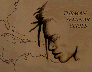 Tubman Seminar Series